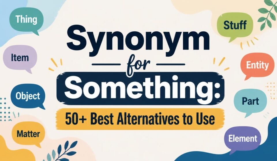 Synonym for Something